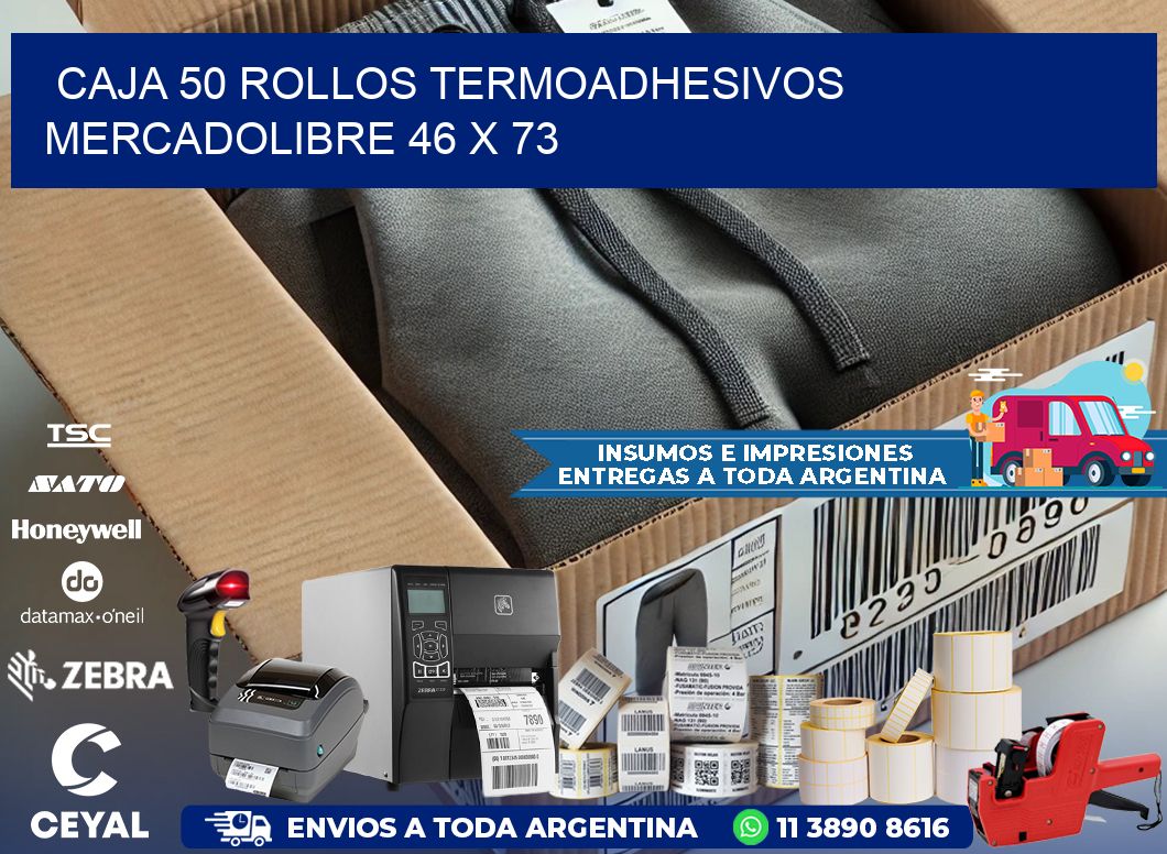 CAJA 50 ROLLOS TERMOADHESIVOS MERCADOLIBRE 46 x 73