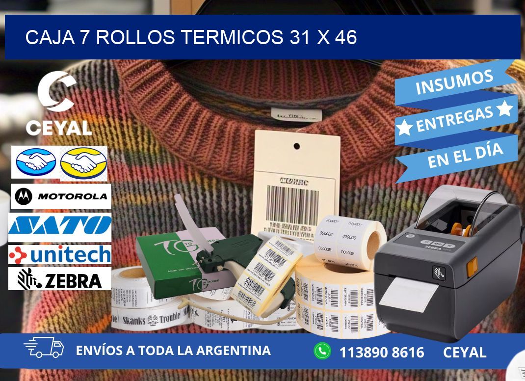 CAJA 7 ROLLOS TERMICOS 31 x 46