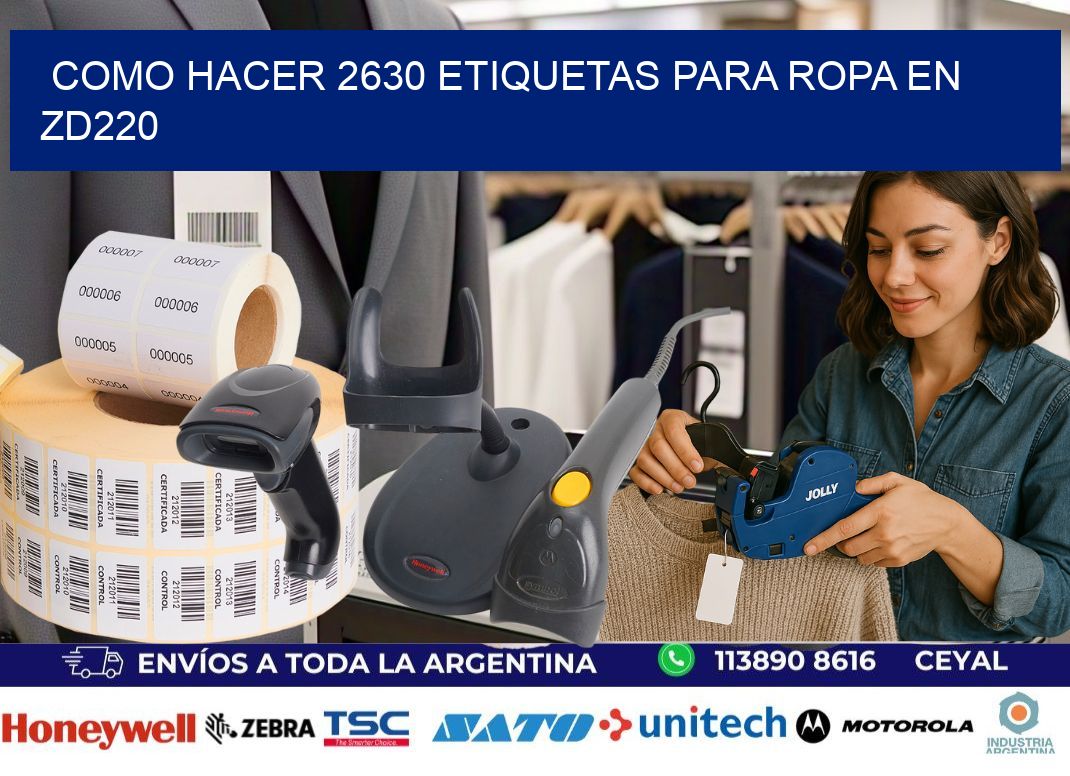Como hacer 2630 etiquetas para ropa en zd220