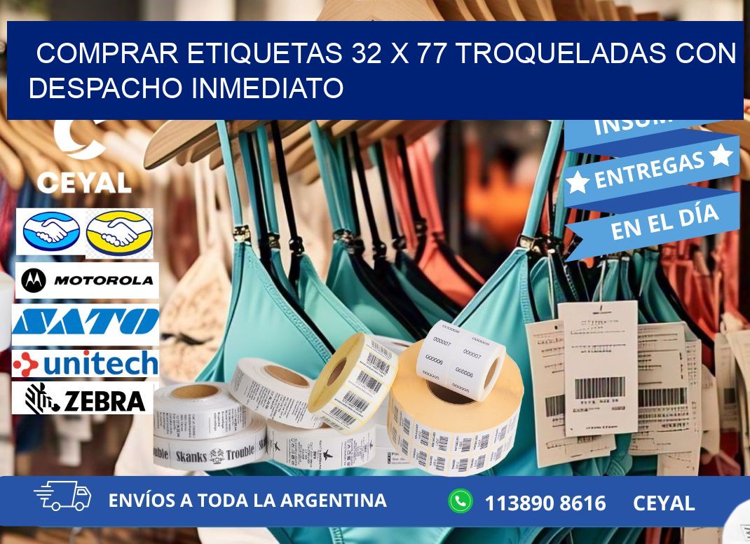 Comprar etiquetas 32 x 77 troqueladas con despacho inmediato