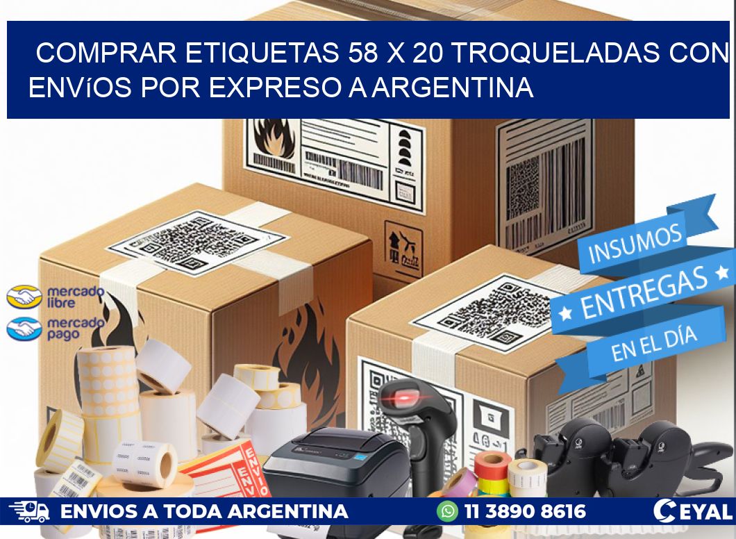 Comprar etiquetas 58 x 20 troqueladas con envíos por expreso a Argentina