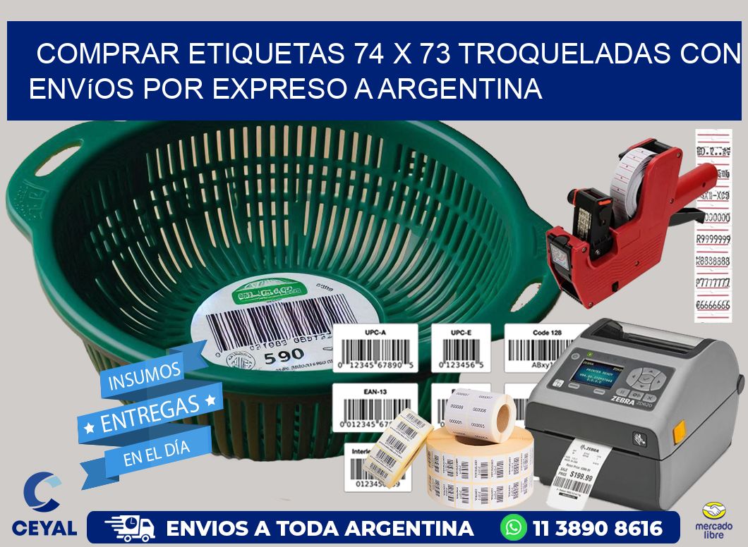 Comprar etiquetas 74 x 73 troqueladas con envíos por expreso a Argentina