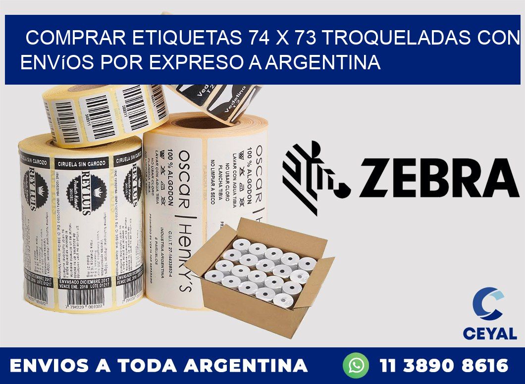 Comprar etiquetas 74 x 73 troqueladas con envíos por expreso a Argentina
