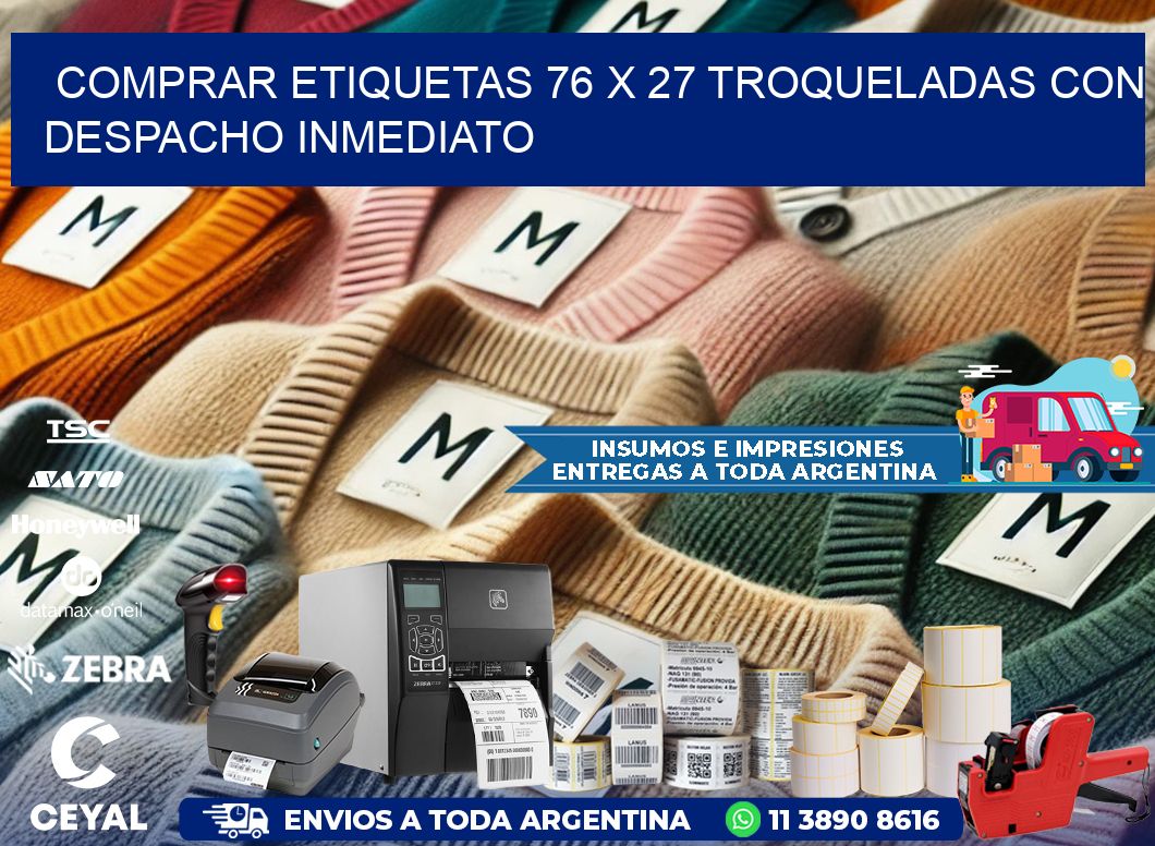 Comprar etiquetas 76 x 27 troqueladas con despacho inmediato