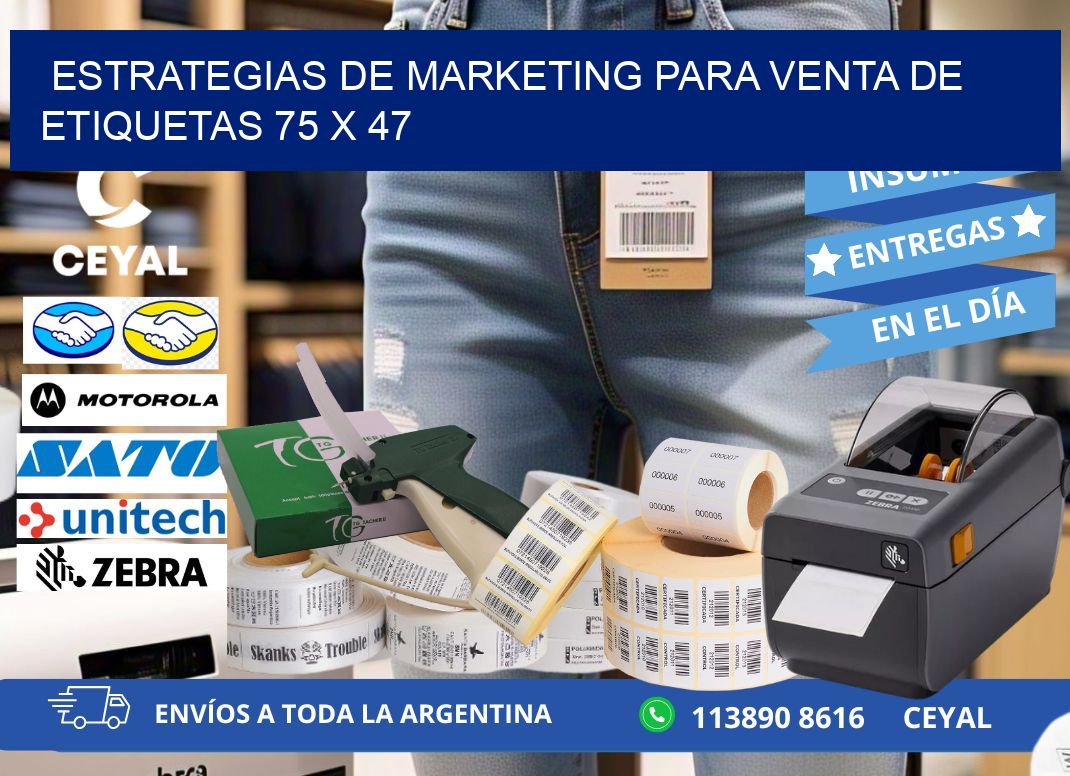 Estrategias de Marketing para Venta de Etiquetas 75 x 47