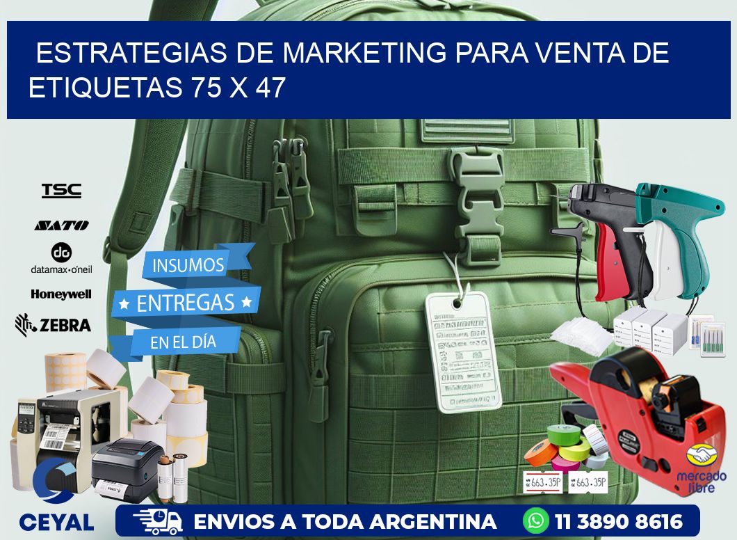 Estrategias de Marketing para Venta de Etiquetas 75 x 47