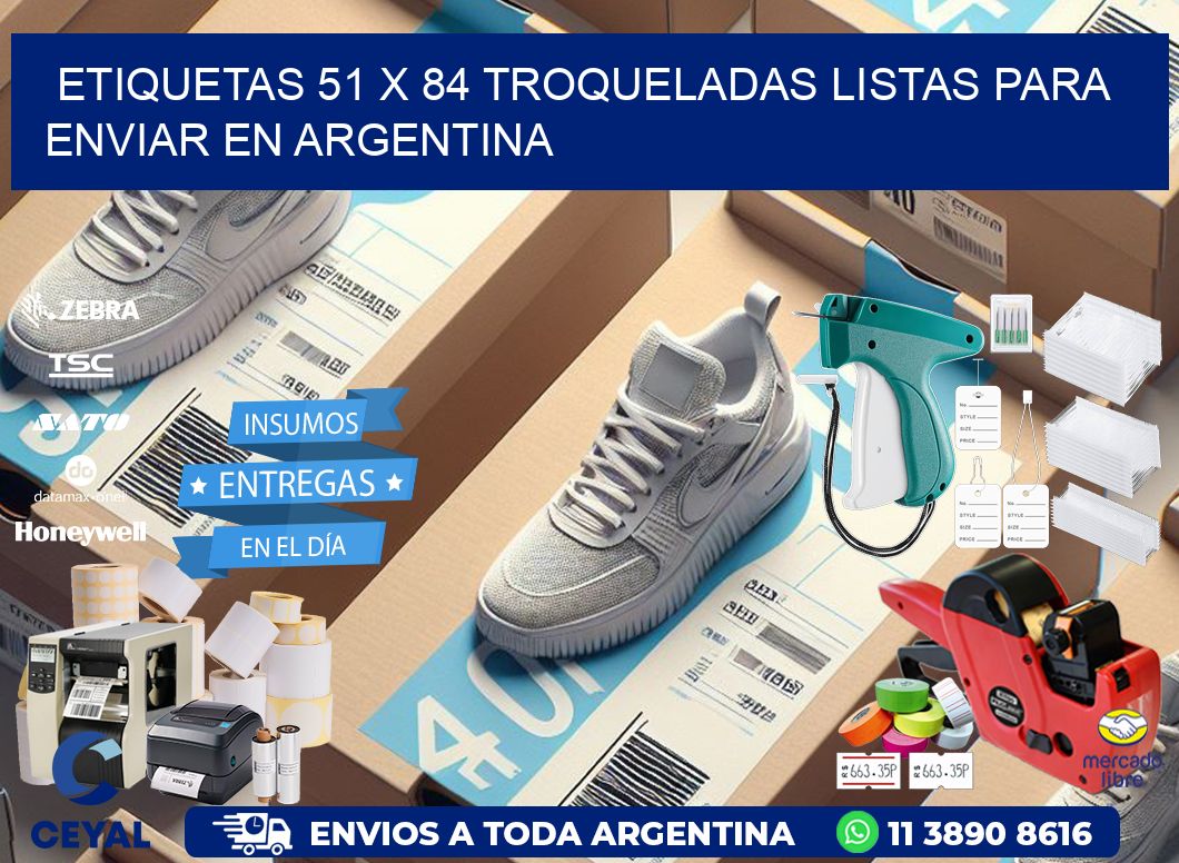 Etiquetas 51 x 84 troqueladas listas para enviar en Argentina