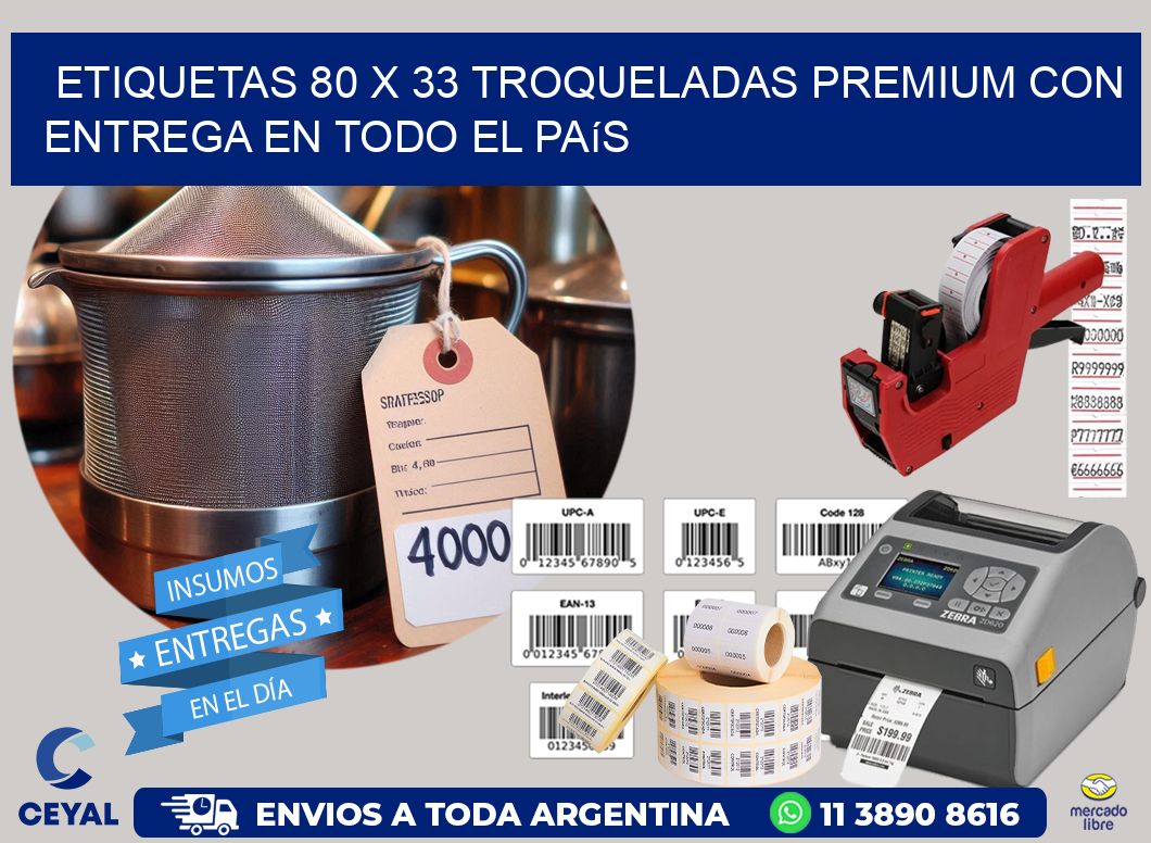 Etiquetas 80 x 33 troqueladas premium con entrega en todo el país