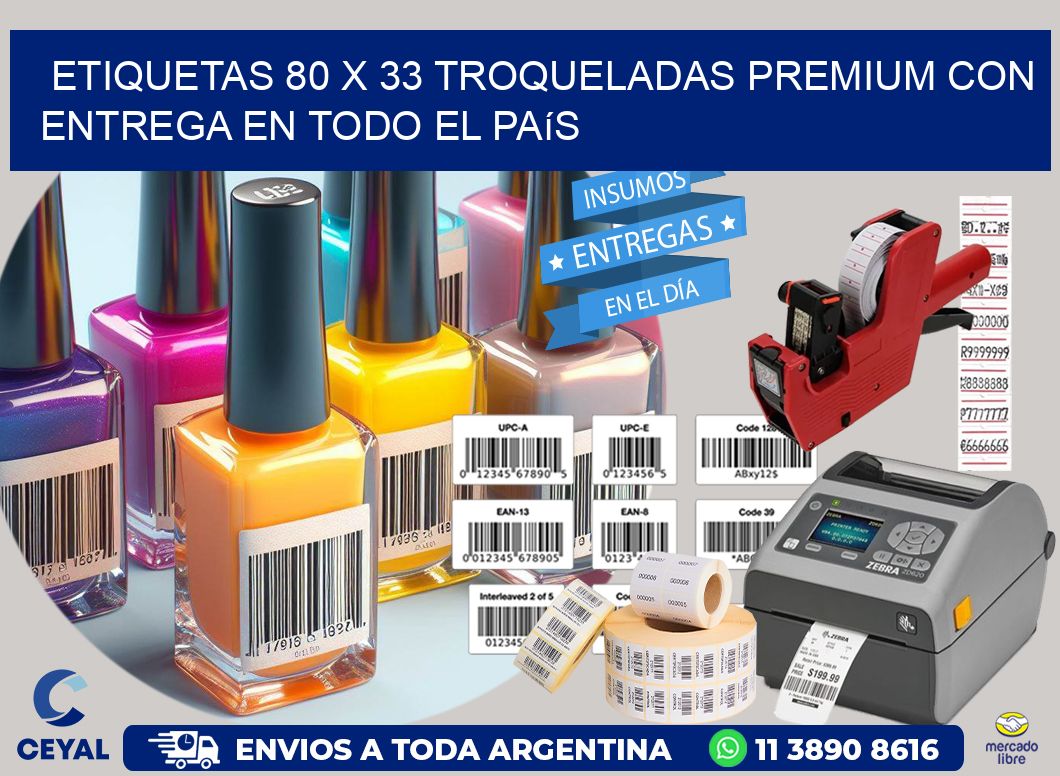 Etiquetas 80 x 33 troqueladas premium con entrega en todo el país