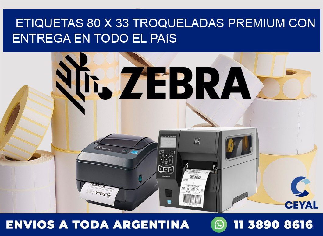 Etiquetas 80 x 33 troqueladas premium con entrega en todo el país