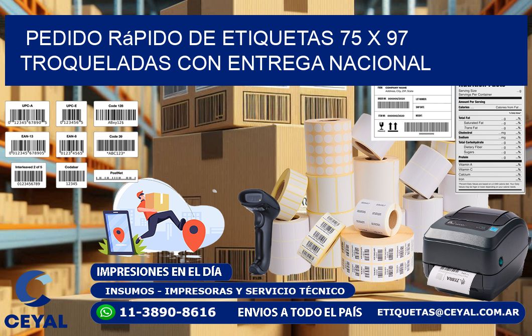 Pedido rápido de etiquetas 75 x 97 troqueladas con entrega nacional