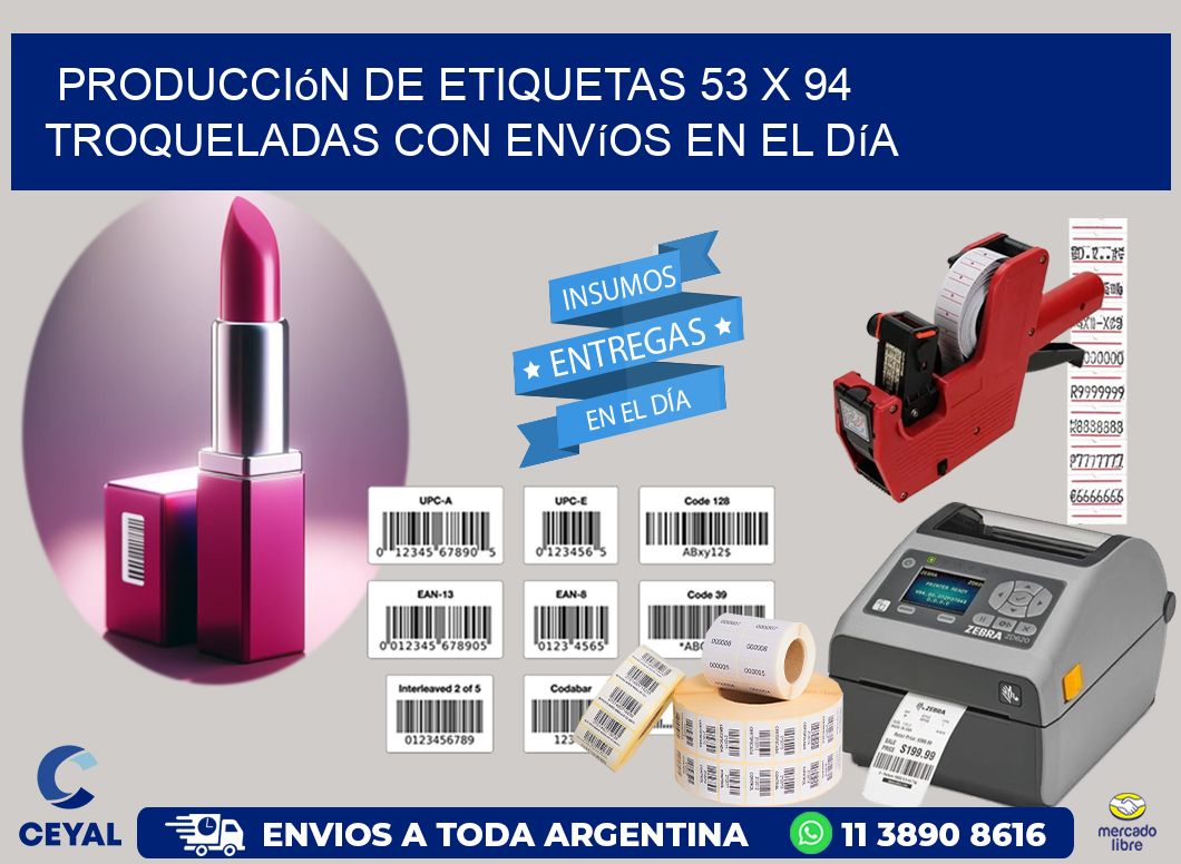 Producción de etiquetas 53 x 94 troqueladas con envíos en el día