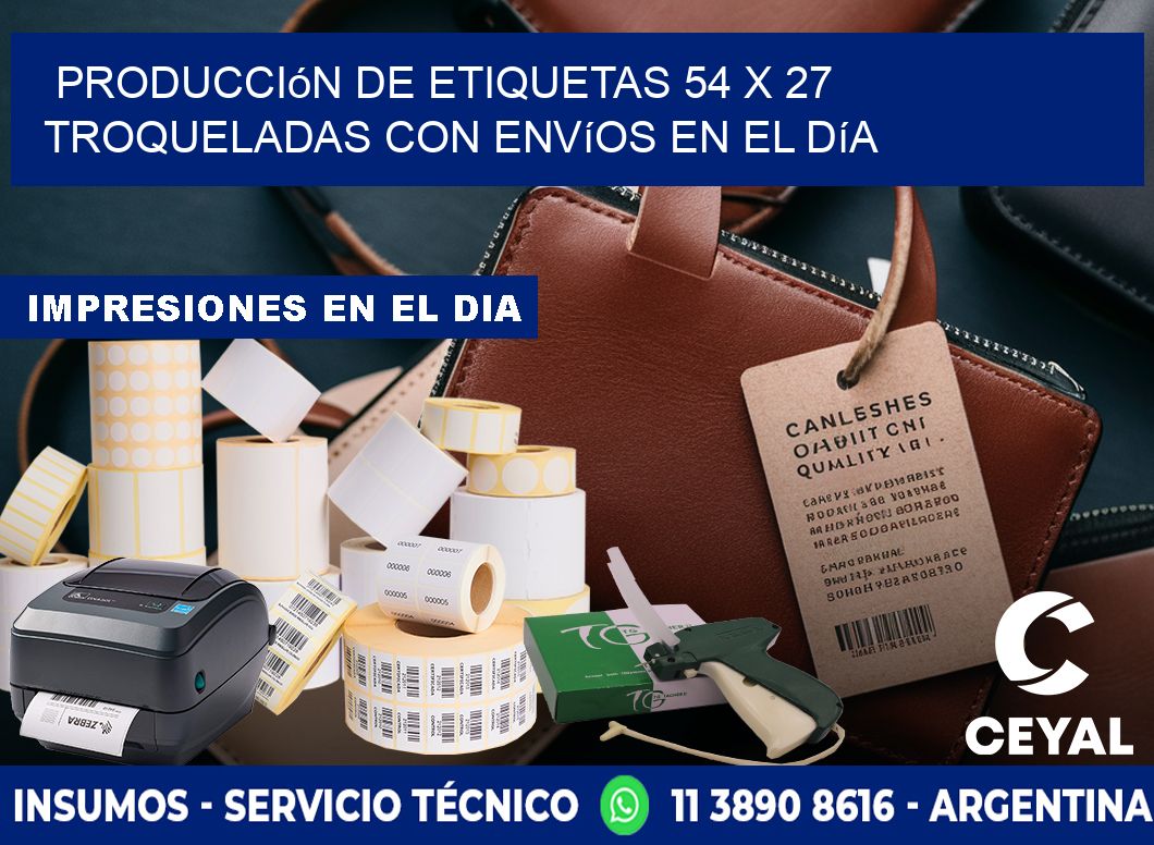 Producción de etiquetas 54 x 27 troqueladas con envíos en el día
