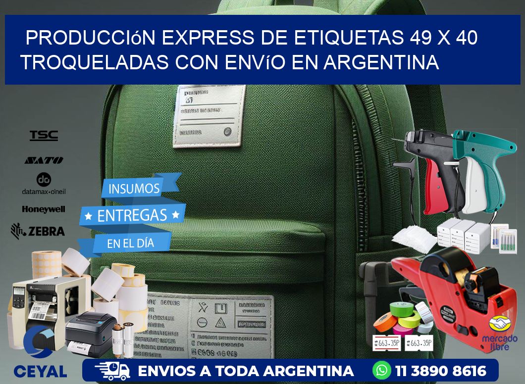 Producción express de etiquetas 49 x 40 troqueladas con envío en Argentina