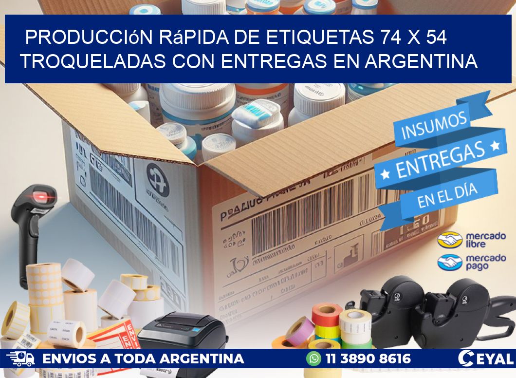 Producción rápida de etiquetas 74 x 54 troqueladas con entregas en Argentina