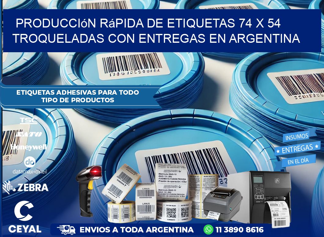 Producción rápida de etiquetas 74 x 54 troqueladas con entregas en Argentina