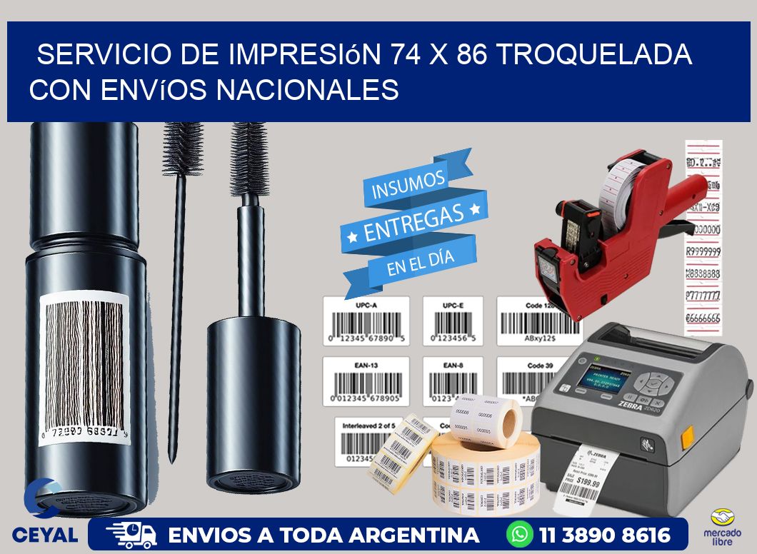 Servicio de impresión 74 x 86 troquelada con envíos nacionales