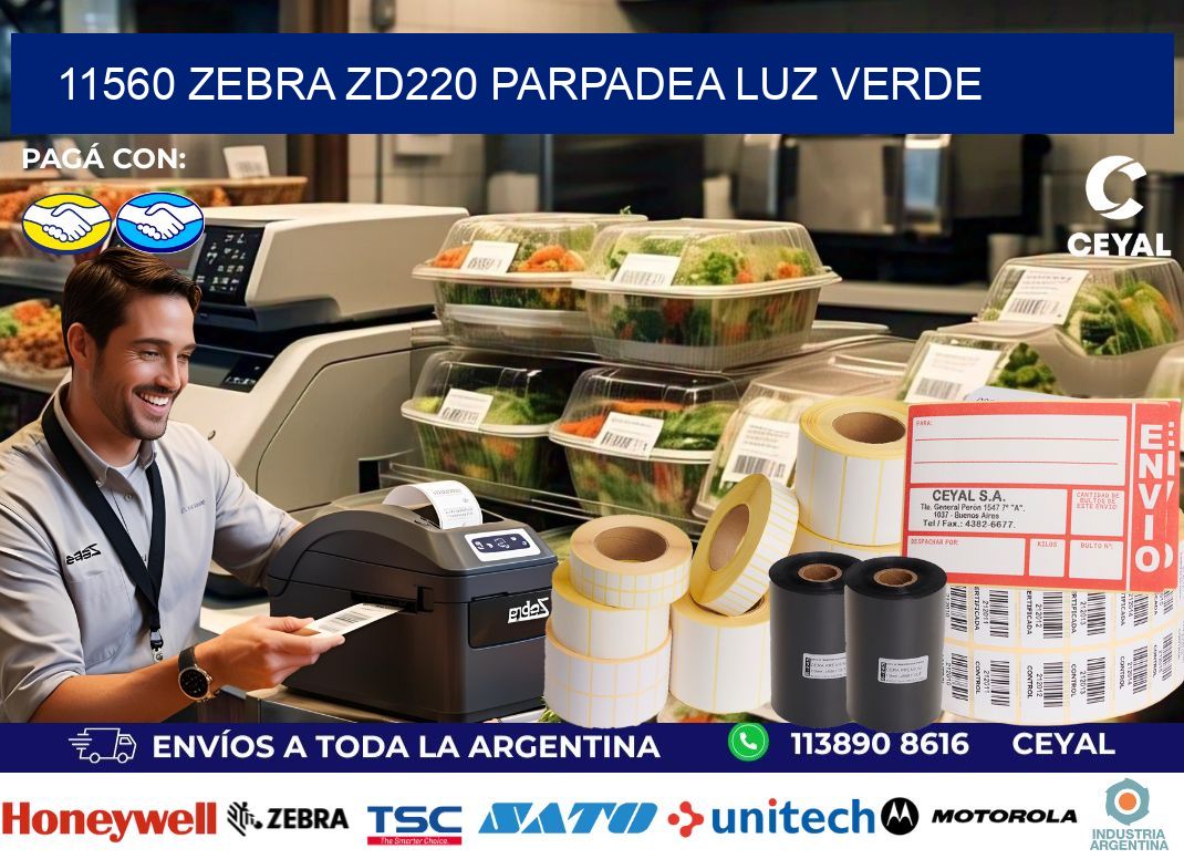 11560 Zebra ZD220 parpadea luz verde