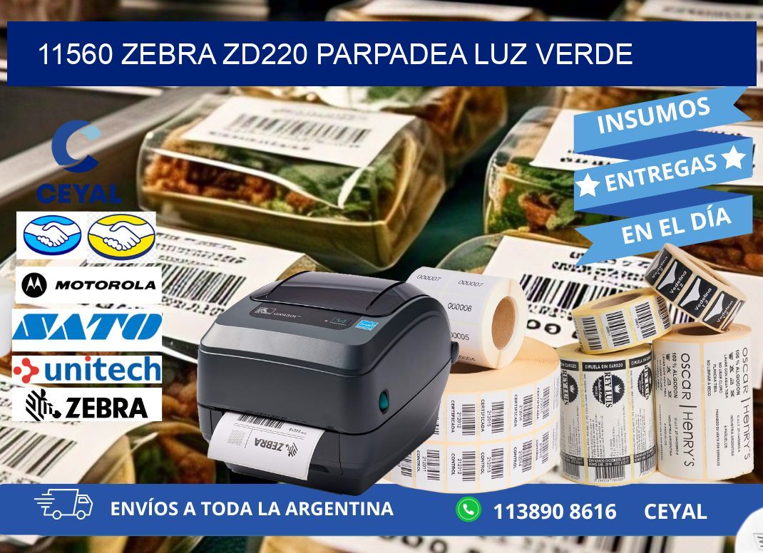11560 Zebra ZD220 parpadea luz verde