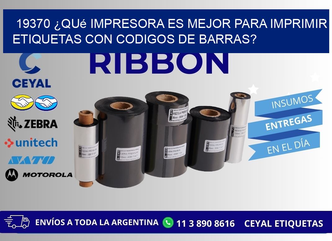 19370 ¿Qué impresora es mejor para imprimir etiquetas con codigos de barras?
