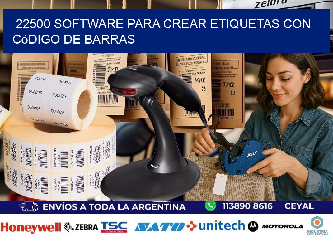 22500 Software para crear etiquetas con código de barras
