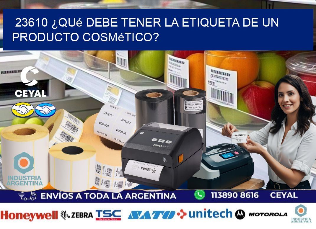 23610 ¿Qué debe tener la etiqueta de un producto cosmético?