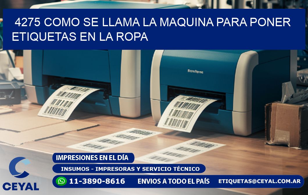 4275 como se llama la maquina para poner etiquetas en la ropa