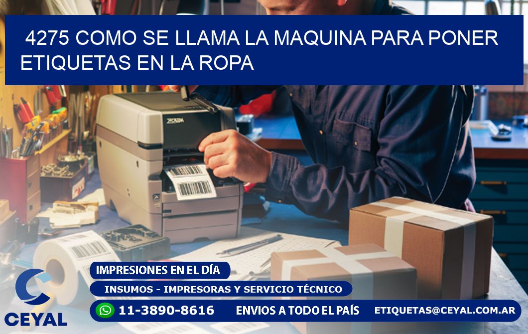 4275 como se llama la maquina para poner etiquetas en la ropa