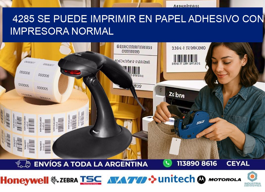 4285 Se puede imprimir en papel adhesivo con impresora normal