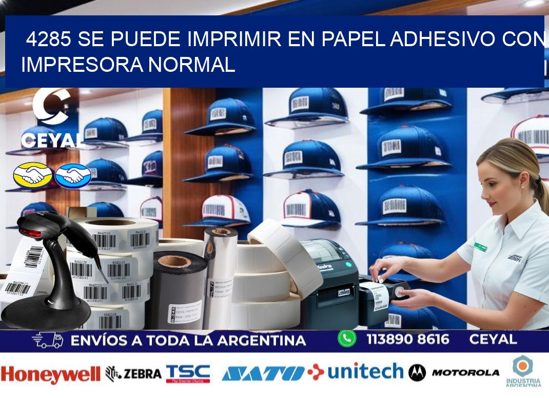 4285 Se puede imprimir en papel adhesivo con impresora normal