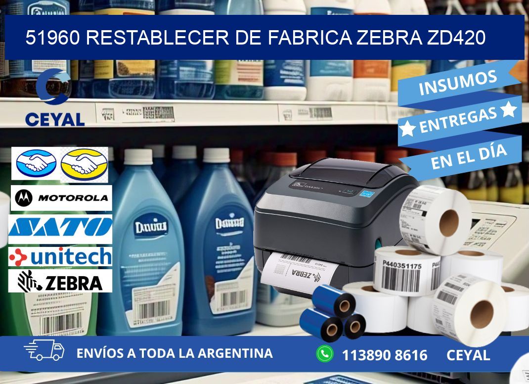 51960 Restablecer de fabrica zebra zd420