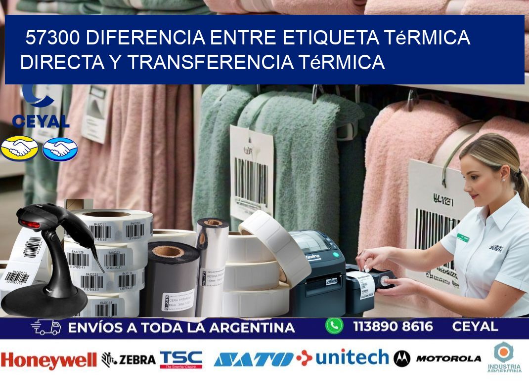 57300 diferencia entre etiqueta térmica directa y transferencia térmica