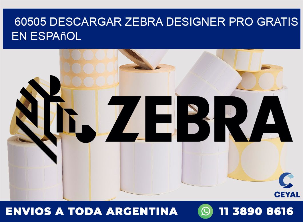 60505 Descargar Zebra Designer Pro gratis en Español