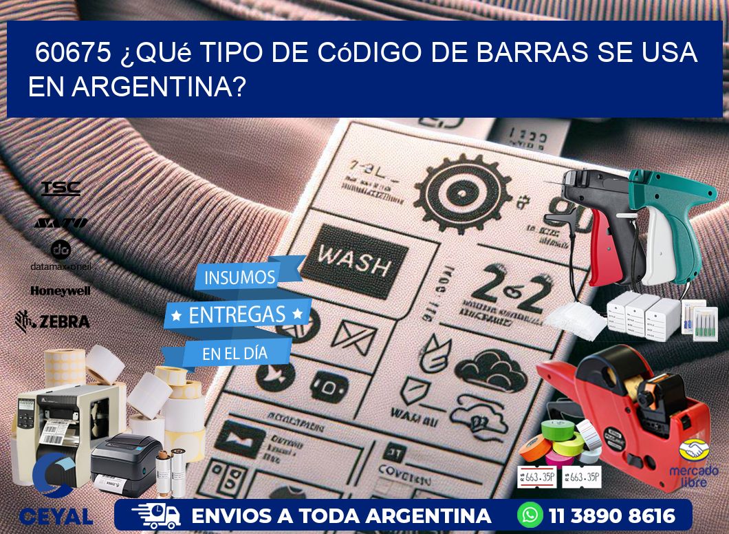 60675 ¿Qué tipo de código de barras se usa en Argentina?