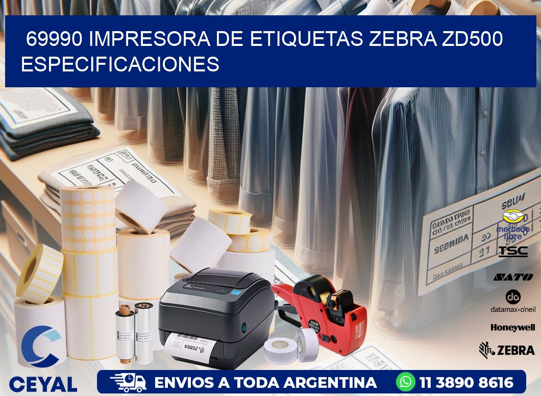 69990 impresora de etiquetas Zebra ZD500 especificaciones