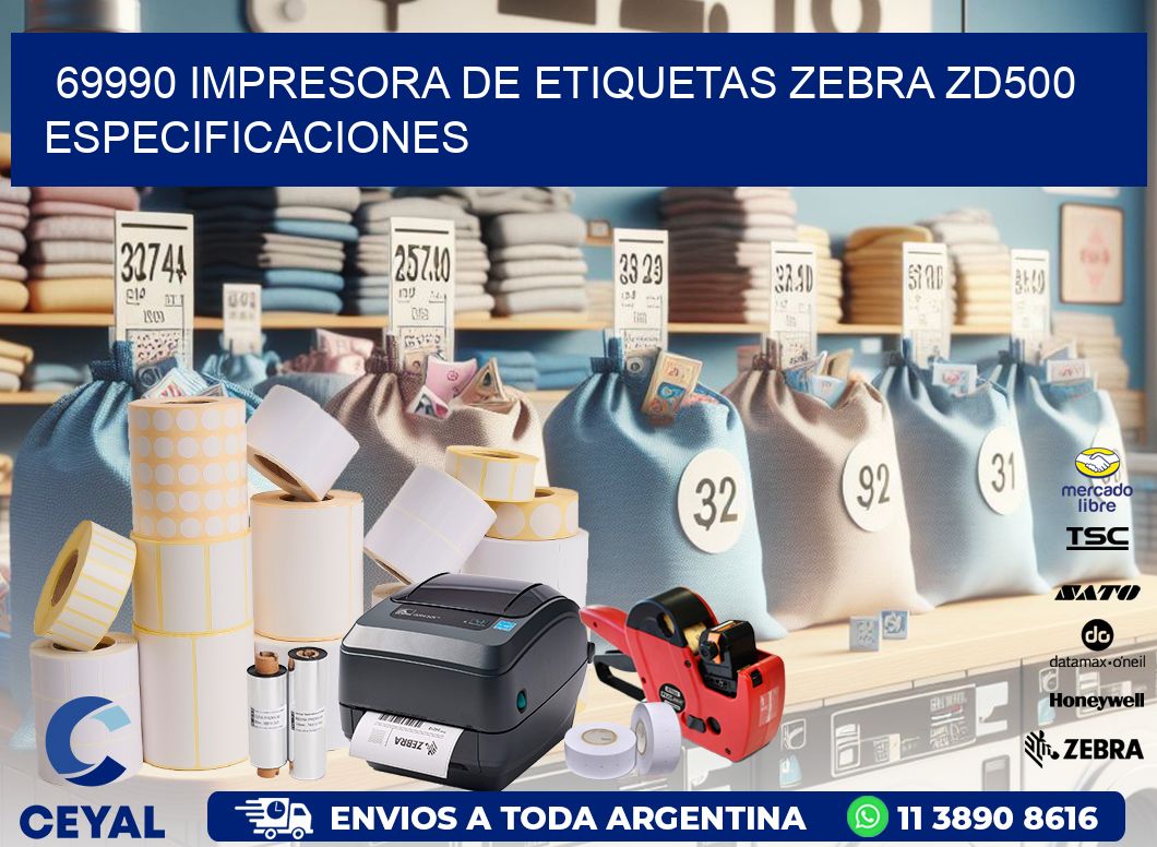 69990 impresora de etiquetas Zebra ZD500 especificaciones