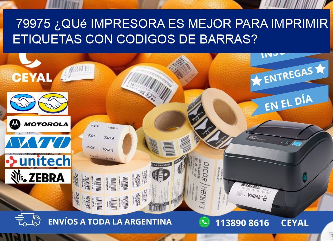 79975 ¿Qué impresora es mejor para imprimir etiquetas con codigos de barras?