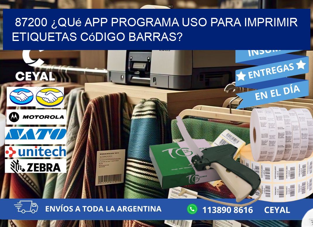 87200 ¿Qué app programa uso para imprimir etiquetas código barras?