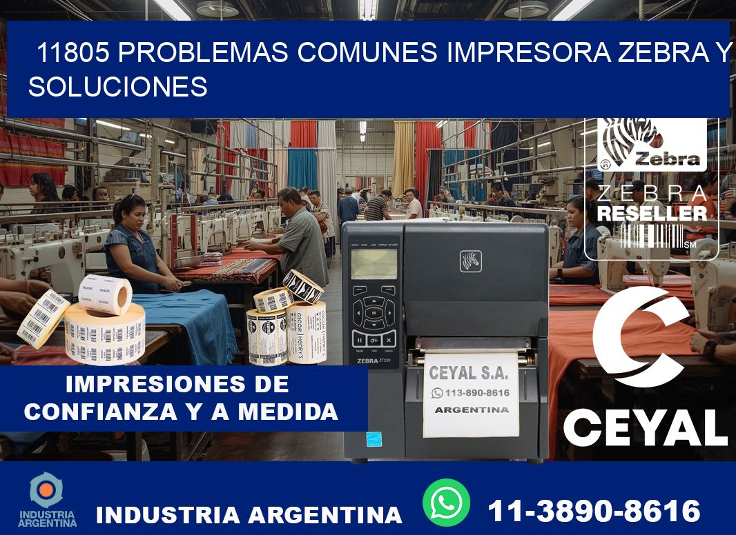 11805 problemas comunes impresora Zebra y soluciones