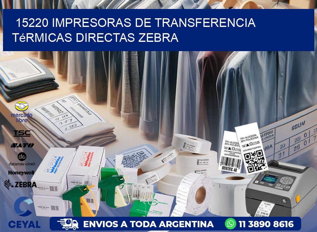 15220 impresoras de Transferencia  térmicas directas zebra