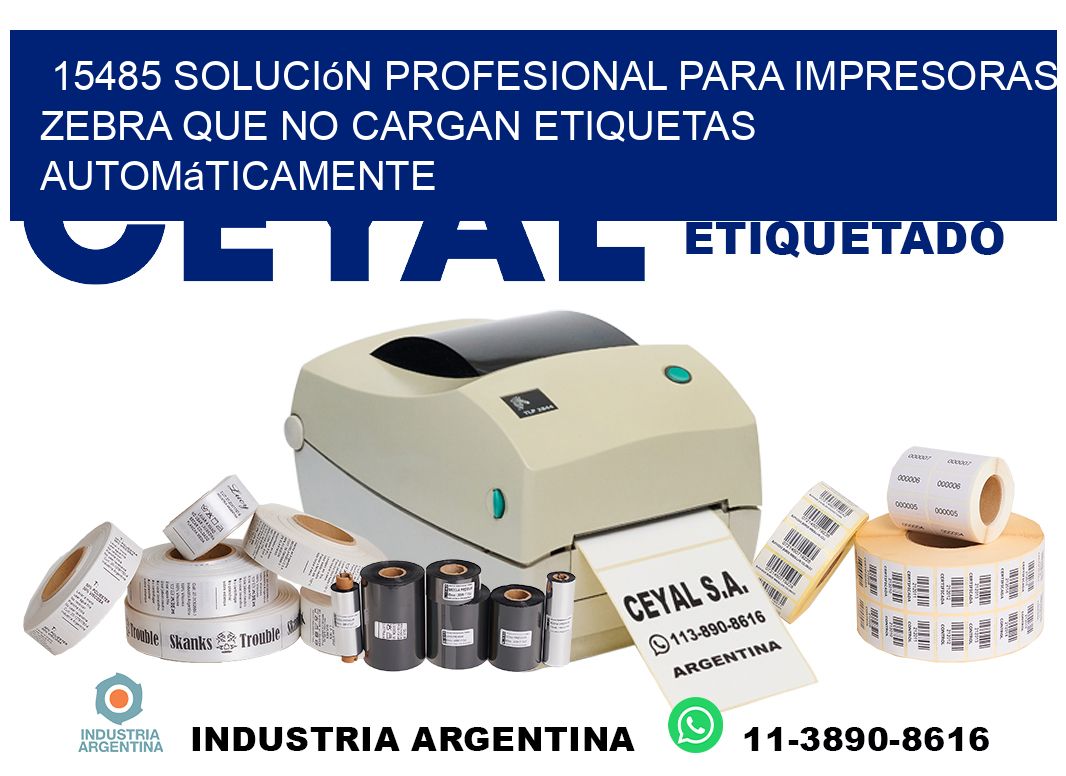 15485 solución profesional para impresoras zebra que no cargan etiquetas automáticamente