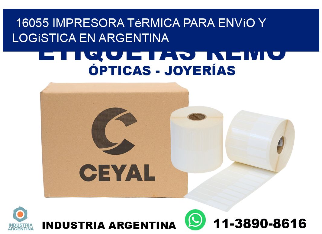16055 impresora térmica para envío y logística en Argentina