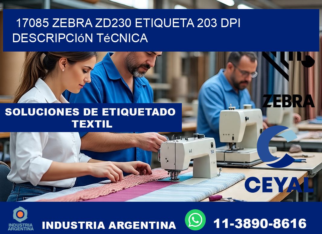 17085 Zebra ZD230 etiqueta 203 dpi descripción técnica