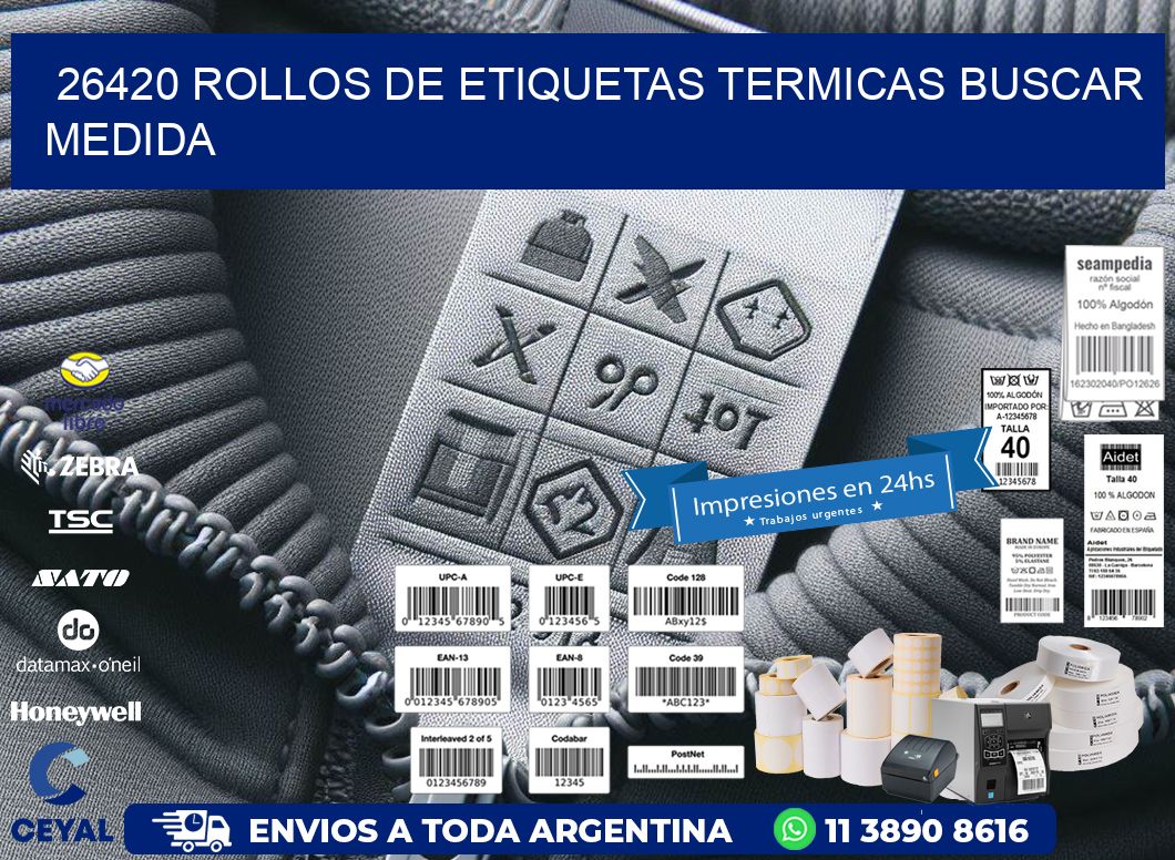 26420 rollos de etiquetas termicas buscar medida