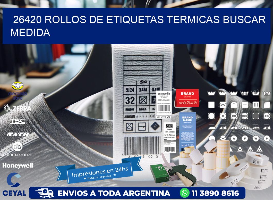 26420 rollos de etiquetas termicas buscar medida