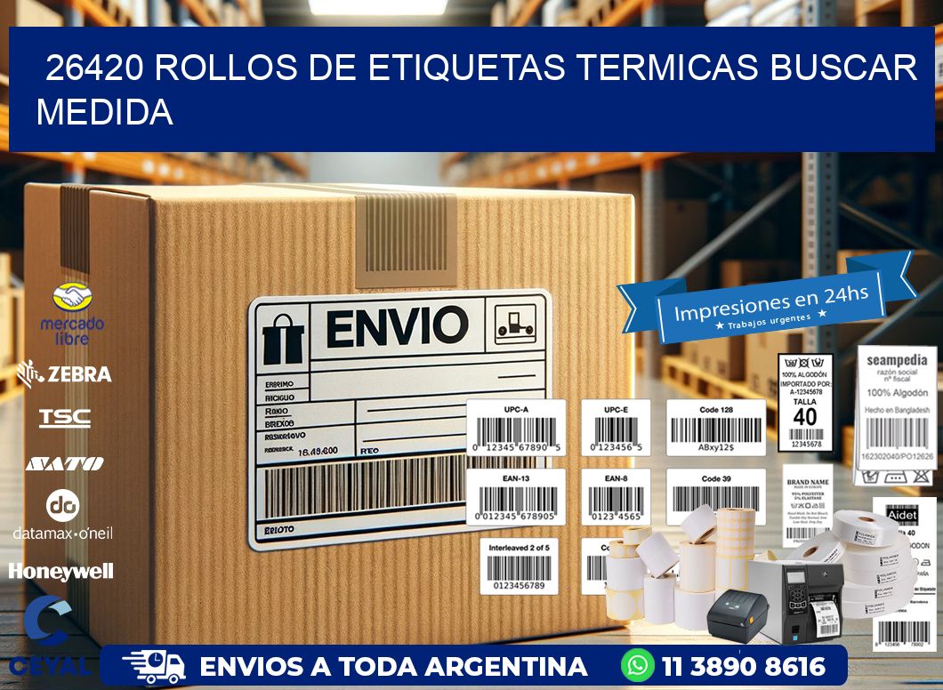 26420 rollos de etiquetas termicas buscar medida