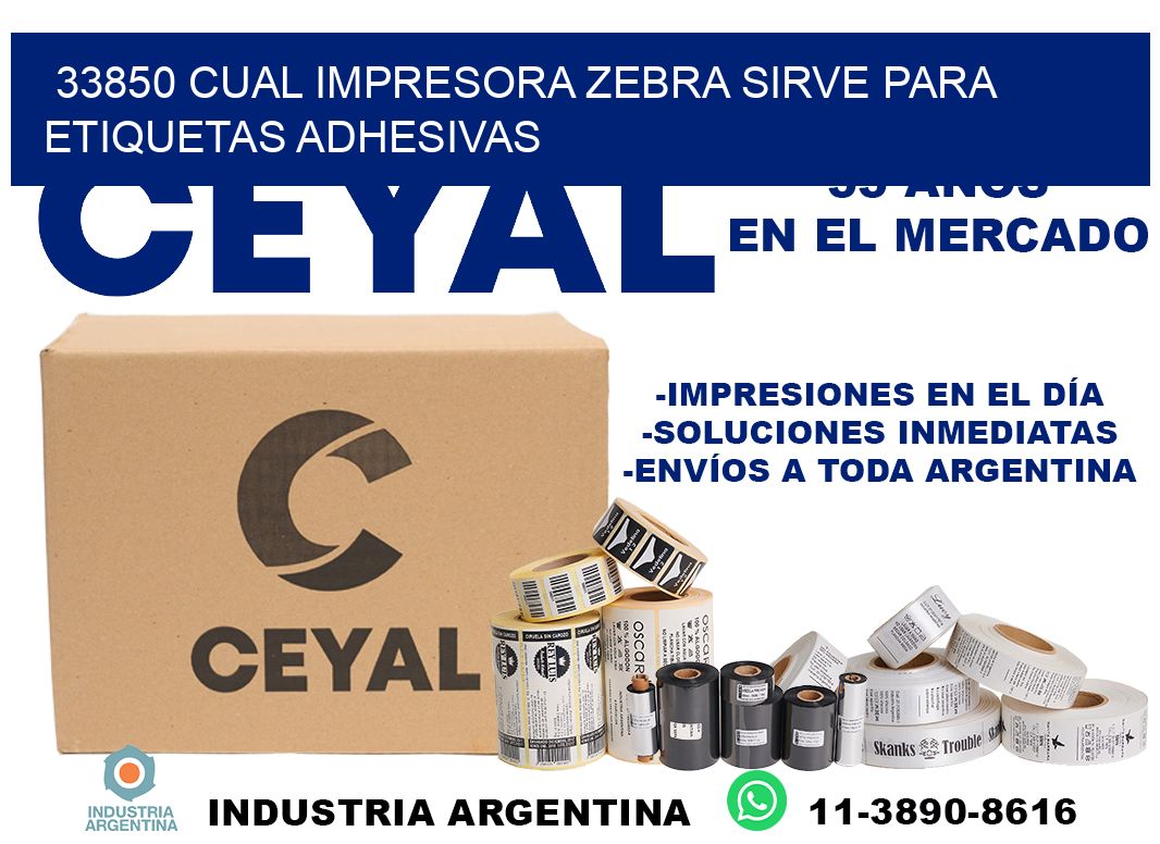 33850 cual impresora zebra sirve para etiquetas adhesivas