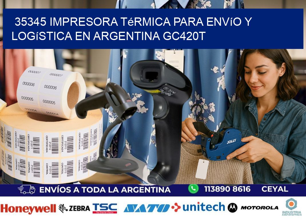 35345 impresora térmica para envío y logística en Argentina GC420T