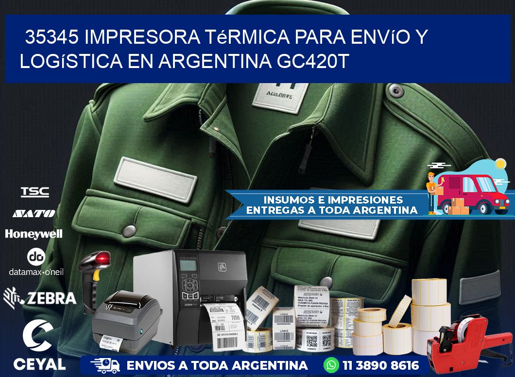 35345 impresora térmica para envío y logística en Argentina GC420T