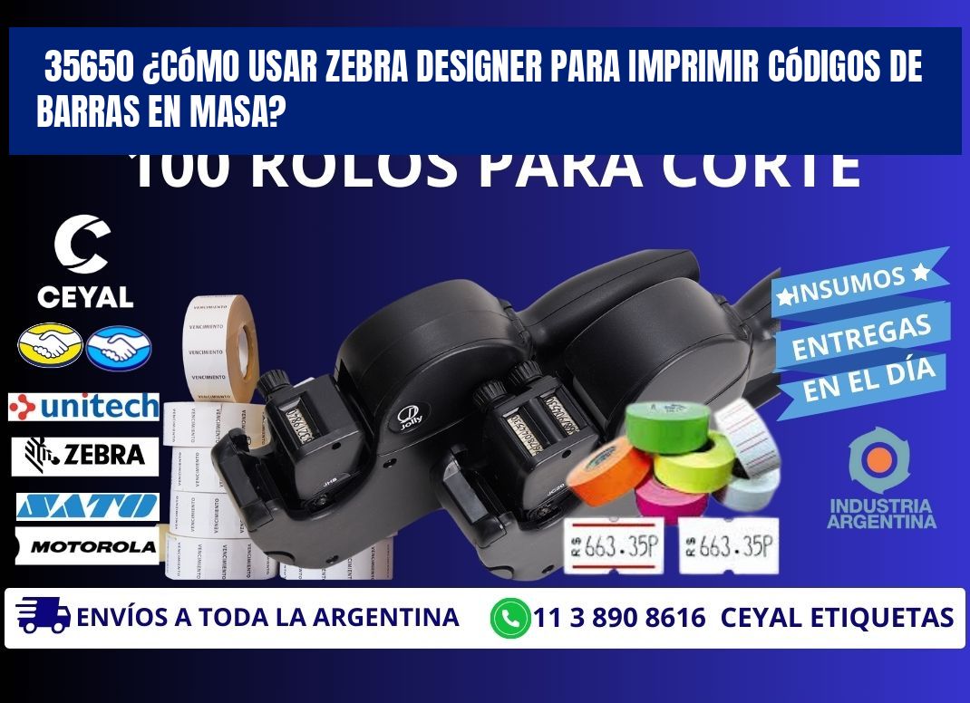 35650 ¿Cómo usar Zebra Designer para imprimir códigos de barras en masa?